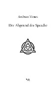 Cover-Bild zum Titel 'Der Abgrund der Sprache' von 'Andreas Mones'