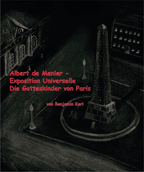 Albert de Menier - Exposition Universelle Die Gotteskinder von Paris - Benjamin Karl