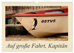 Cover-Bild zum Titel 'Auf große Fahrt, Kapitän (Wandkalender 2026 DIN A3 quer), CALVENDO Monatskalender' von 'Lucy M. Laube'