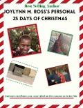Joylynn Ross's Personal 25 Days of Christmas (Joylynn M. Ross's 25 Days of Christmas, #2) - Joylynn M. Ross