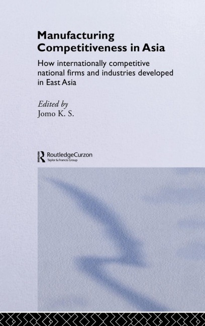 Manufacturing Competitiveness in Asia - 