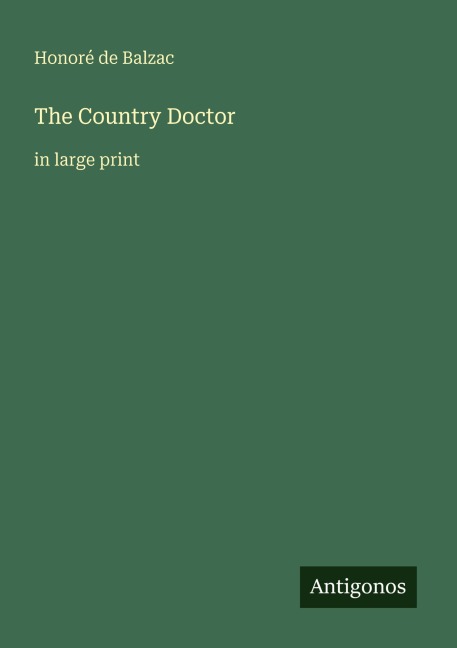 The Country Doctor - Honoré de Balzac