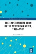 Cover-Bild zum Titel 'The Experimental Turn in the Moroccan Novel, 1976-1989' von 'Anouar El Younssi'