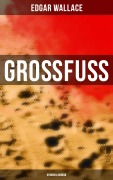 Cover-Bild zum Titel 'Großfuß: Kriminalroman' von 'Edgar Wallace'