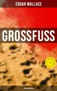 Cover-Bild zum Titel 'Großfuß: Kriminalroman' von 'Edgar Wallace'