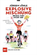 Cover-Bild zum Titel 'Explosive Mischung - Brägel gibt nicht auf' von 'Jürgen Löhle'