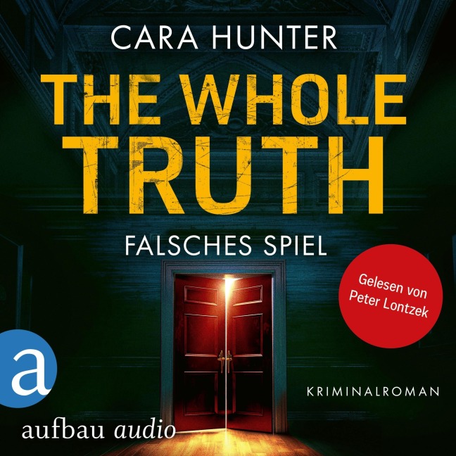 The Whole Truth - Falsches Spiel - Cara Hunter