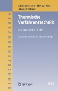 Thermische Verfahrenstechnik - Alfons Mersmann, Johann Stichlmair, Matthias Kind