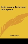 Cover-Bild zum Titel 'Reforms And Reformers Of England' von 'Henry Stanton'