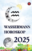 Cover-Bild zum Titel 'Wassermann Horoskop 2025' von 'Alina Rubi'