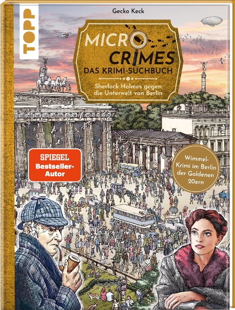 Micro Crimes. Das Krimi-Suchbuch. Sherlock Holmes gegen die Unterwelt von Berlin. Finde die Ganoven im Gewimmel der Goldenen 20er - Gecko Keck, Christian Weis