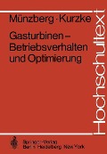 Gasturbinen ¿ Betriebsverhalten und Optimierung - J. Kurzke, H. G. Münzberg