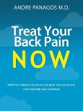 Cover-Bild zum Titel 'Treat Your Back Pain Now' von 'Andre Panagos'