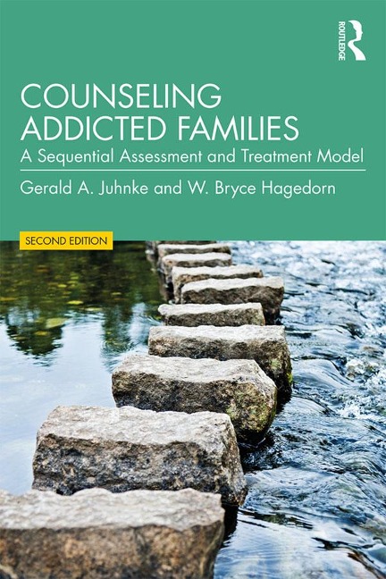 Counseling Addicted Families - Gerald A. Juhnke, W. Bryce Hagedorn