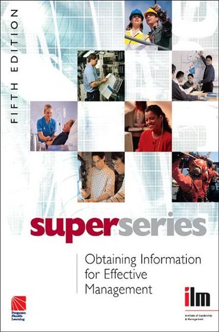 Obtaining Information for Effective Management - Institute of Leadership & Management