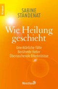 Cover-Bild zum Titel 'Wie Heilung geschieht' von 'Mag. Sabine Standenat'