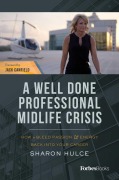 Cover-Bild zum Titel 'A Well Done Professional Midlife Crisis' von 'Sharon Hulce'