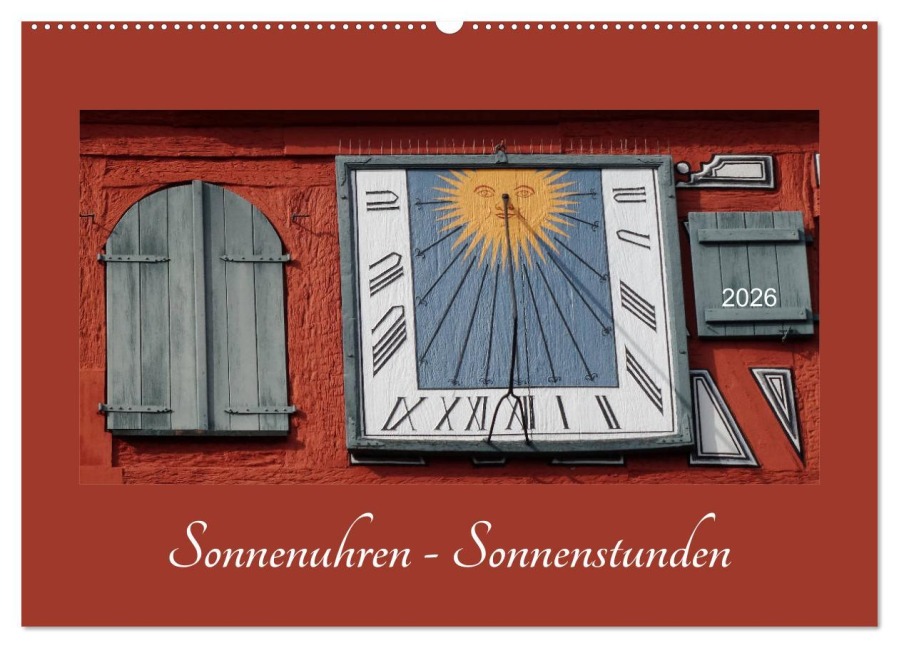 Sonnenuhren - Sonnenstunden (Wandkalender 2026 DIN A2 quer), CALVENDO Monatskalender - Angelika Keller