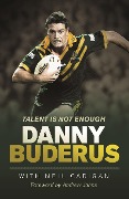 Cover-Bild zum Titel 'Talent Is Not Enough' von 'Danny Buderus'