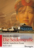 Cover-Bild zum Titel 'Die Seidenstraße' von 'Bruno Baumann'