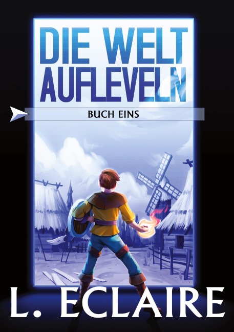 Die Welt aufleveln - Lise Eclaire
