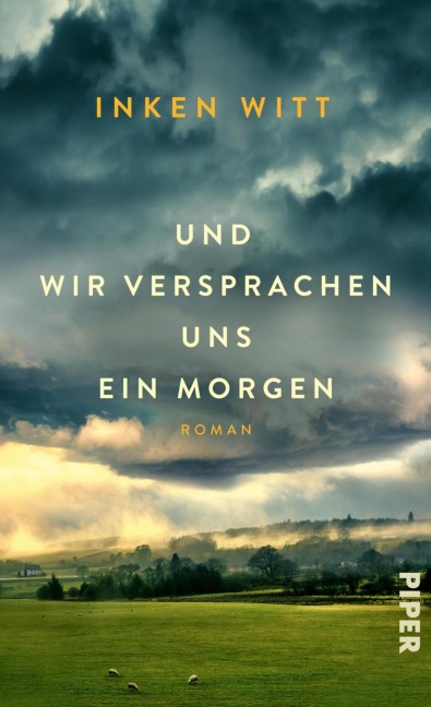 Und wir versprachen uns ein Morgen - Inken Witt