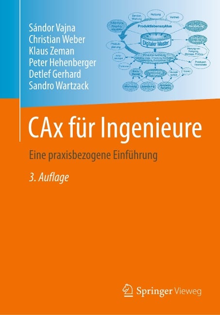 CAx für Ingenieure - Sándor Vajna, Christian Weber, Sandro Wartzack, Peter Hehenberger, Detlef Gerhard