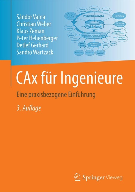CAx für Ingenieure - Sándor Vajna, Christian Weber, Sandro Wartzack, Klaus Zeman, Peter Hehenberger