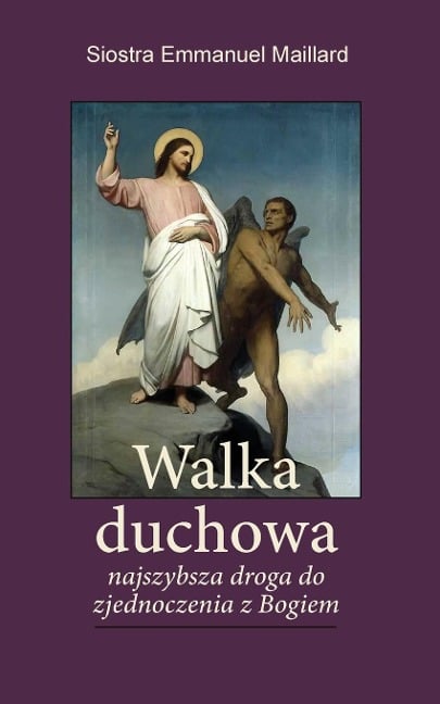 Walka Duchowa - Siostra Emmanuel Maillard
