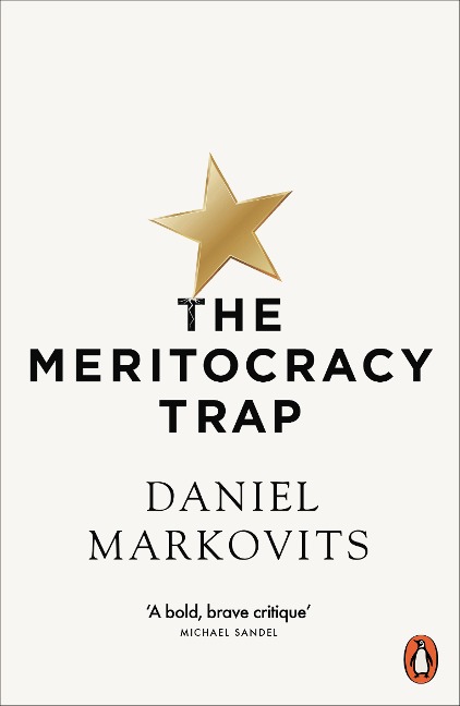 The Meritocracy Trap - Daniel Markovits