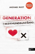 Cover-Bild zum Titel 'Generation Beziehungsunfähig' von 'Michael Nast'