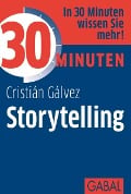 Cover-Bild zum Titel '30 Minuten Storytelling' von 'Cristián Gálvez'
