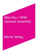 Cover-Bild zum Titel 'General Assembly' von 'Iipm International Institute of Political Murder, Milo Rau'