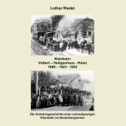 Cover-Bild zum Titel 'Die Kleinbahn Velbert - Heiligenhaus - Hösel' von 'Lothar Riedel'