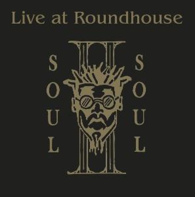 Live At The Roundhouse - Soul II Soul