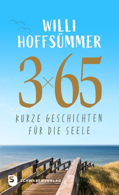 3 x 65 kurze Geschichten für die Seele - Willi Hoffsümmer