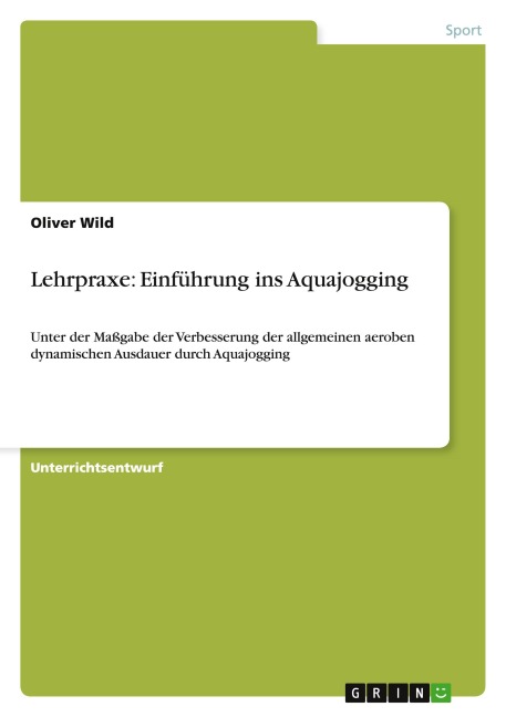 Lehrpraxe: Einführung ins Aquajogging - Oliver Wild