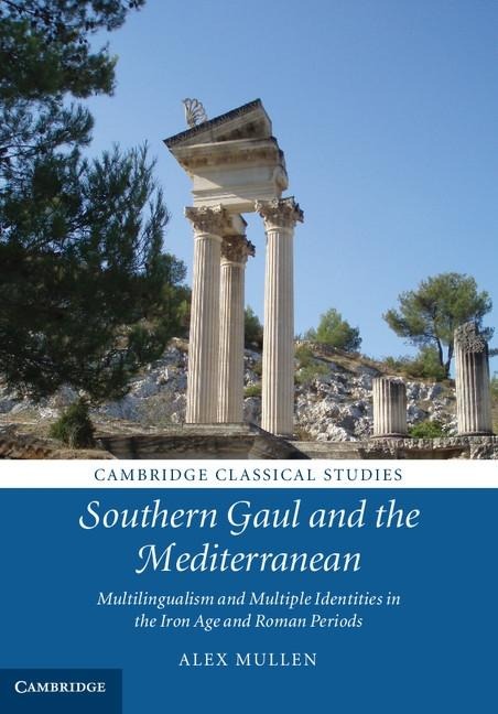 Southern Gaul and the Mediterranean - Alex Mullen