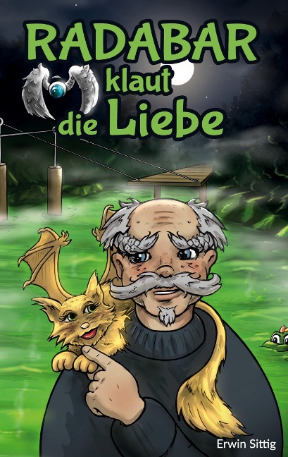 Radabar klaut die Liebe - Teil 1 - Erwin Sittig