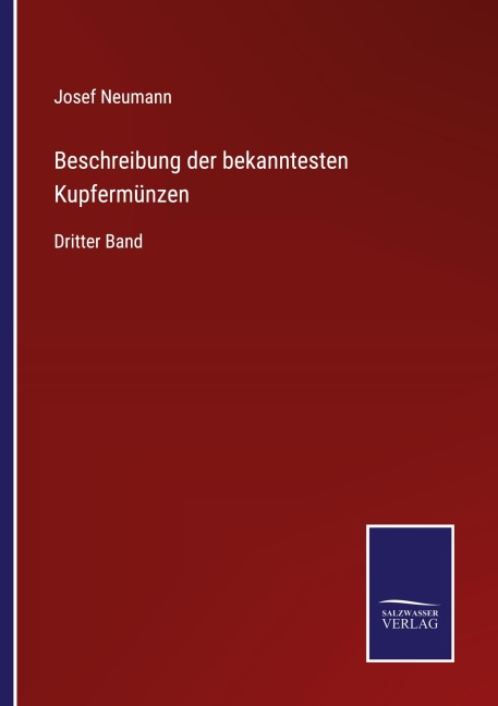 Beschreibung der bekanntesten Kupfermünzen - Josef Neumann