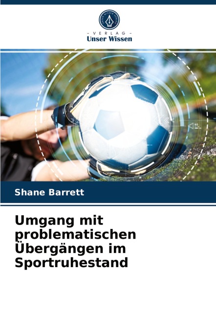 Umgang mit problematischen Übergängen im Sportruhestand - Shane Barrett