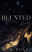 Cover-Bild zum Titel 'BLUNTED' von 'S. H. Roxx'