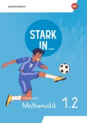 Cover-Bild zum Titel 'Stark in ... Mathematik - Arbeitsheft 1.2' von ''