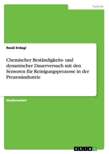 Chemischer Beständigkeits- und dynamischer Dauerversuch mit den Sensoren für Reinigungsprozesse in der Prozessindustrie - Resül Erdagi