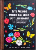 Cover-Bild zum Titel 'Gute Freunde machen das Leben erst lebenswert' von 'Nora von Gadenstedt'