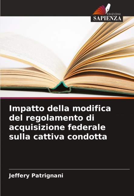 Impatto della modifica del regolamento di acquisizione federale sulla cattiva condotta - Jeffery Patrignani