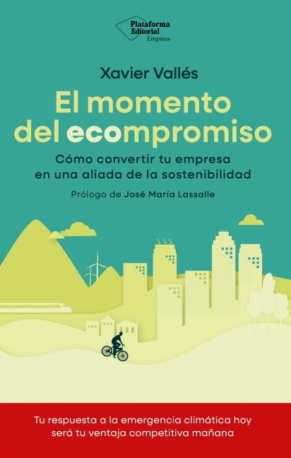El momento del ecompromiso - Xavier Vallès