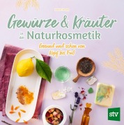 Cover-Bild zum Titel 'Gewürze und Kräuter in der Naturkosmetik' von 'Justine Strupp'