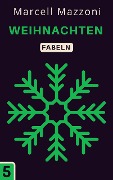 Cover-Bild zum Titel 'Weihnachten (Fabelnsammlung, #5)' von 'Magic Tales Deutchland, Marcell Mazzoni'