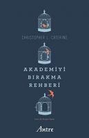 Akademiyi Birakma Rehberi - Christopher L. Caterine
